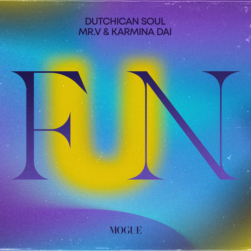 Dutchican Soul, Mr. V, Karmina Dai - FUN [MR002]